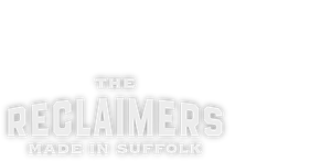 The Reclaimers: Made in Suffolk