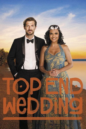 Постер фильма «Top End Wedding (2019)» — (14 из 45)