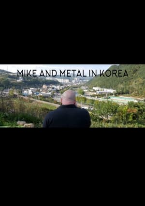 Image Mike and Metal in Korea