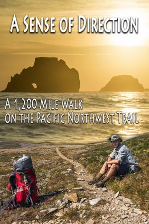 A Sense of Direction: a 1,200 Mile Walk on the Pacific Northwest Trail