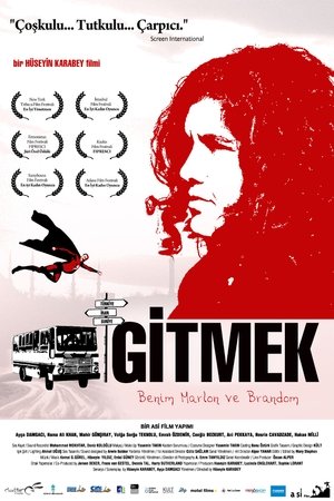 Gitmek: Benim Marlon ve Brandom (2008)