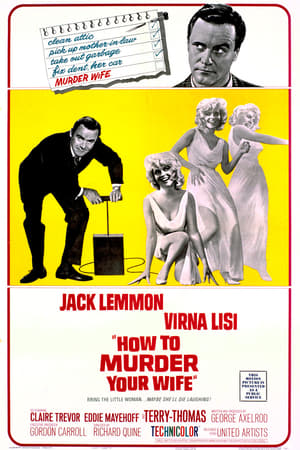 Click for trailer, plot details and rating of How To Murder Your Wife (1965)