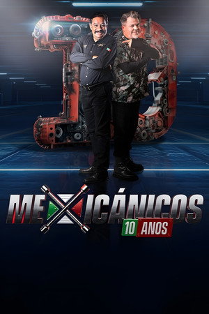 Mexicânicos 10 Anos