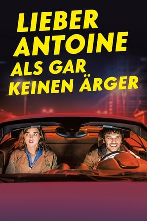 Poster Lieber Antoine als gar keinen Ärger 2018