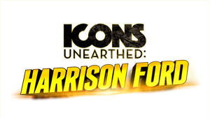 Icons Unearthed: Harrison Ford