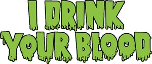 I Drink Your Blood