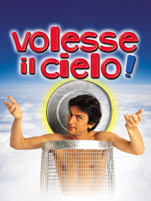 Volesse il cielo!