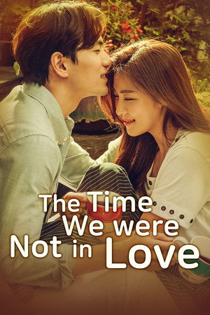 The Time We Were Not in Love