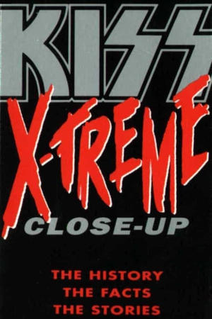 Kiss: X-Treme Close Up poster