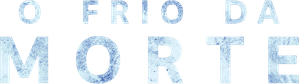 O Frio da Morte