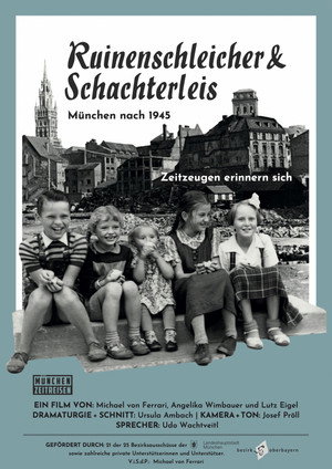 Ruinenschleicher und Schachterleis – München nach 1945“.