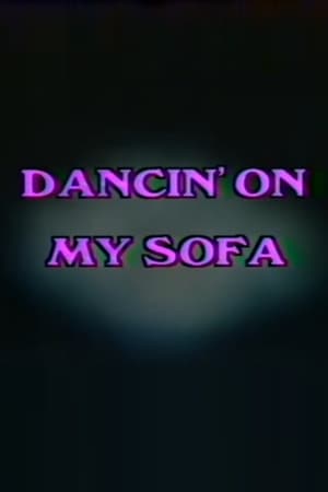 Poster Dancin' On My Sofa (1985)