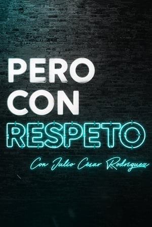 Pero con respeto 2022