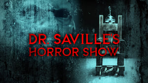 Dr. Saville's Horror Show