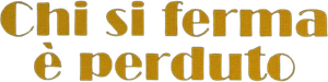 Chi si ferma è perduto — Logos 2