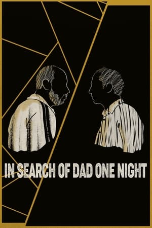 In Search of Dad One Night 3