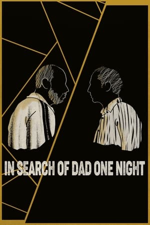 Poster In Search of Dad One Night (2022)