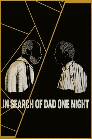 Image In Search of Dad One Night