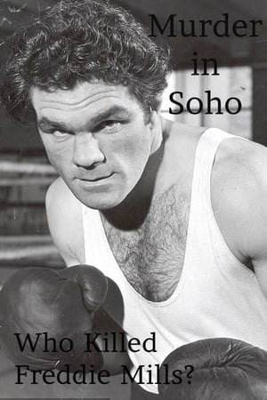 Poster Murder in Soho: Who Killed Freddie Mills? (2018)