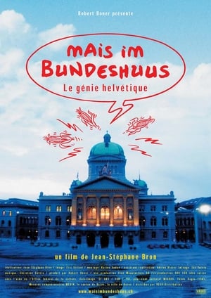 Mais im Bundeshuus: le génie helvétique poster