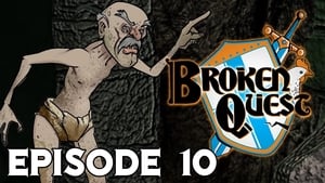 Broken Quest: 1×10