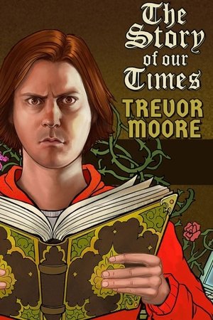 Image Trevor Moore: The Story of Our Times