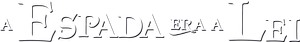 A Espada Era a Lei — Logos 6