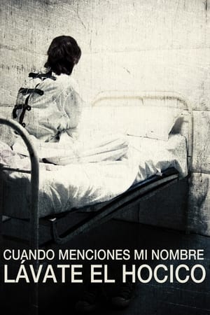 Poster Cuando menciones mi nombre lávate el hocico (2013)