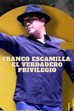 Image Franco Escamilla: El Verdadero Privilegio