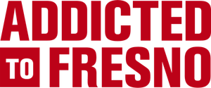 Addicted to Fresno