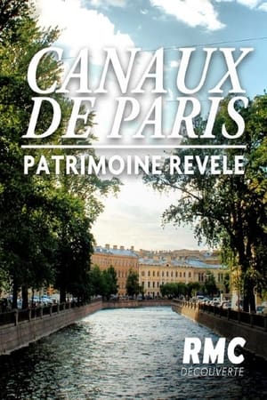 Les canaux de Paris: Un patrimoine révélé 2020