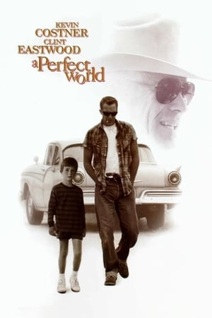 Click for trailer, plot details and rating of A Perfect World (1993)