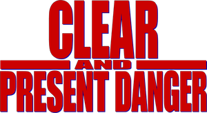 Clear and Present Danger