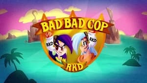 Mighty Magiswords Bad Bad Cop