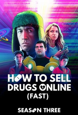 Cómo vender drogas online (a toda pastilla): Temporada 3
