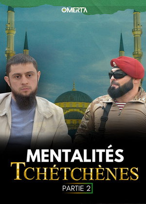 Mentalités Tchétchènes Partie 2