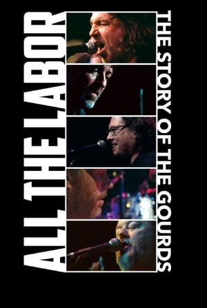 All The Labor: The Story of The Gourds poster