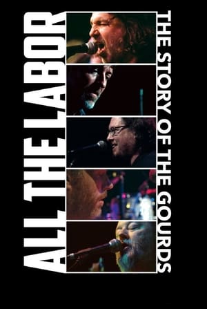 Poster All The Labor: The Story of The Gourds 2013