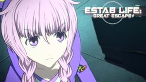 Estab-Life: Great Escape: Season 1 Episode 10 –