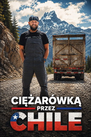 Ciężar&oacute;wką przez Chile
