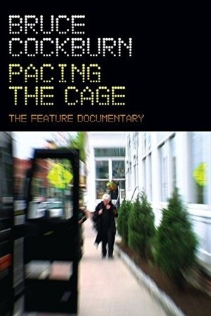 Bruce Cockburn Pacing the Cage film complet