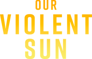 Our Violent Sun