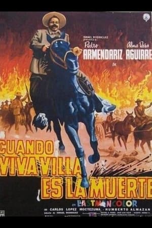 Poster Cuando ¡Viva Villa..! es la muerte 1958