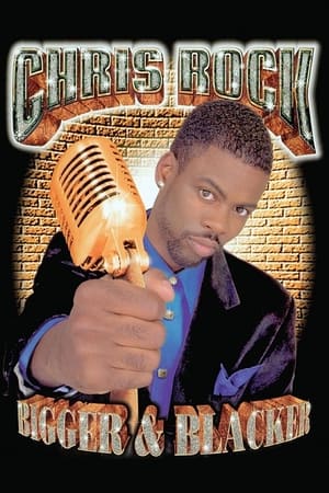 Poster Chris Rock: Bigger & Blacker 1999