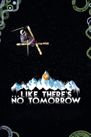Poster Like There's No Tomorrow 2011
