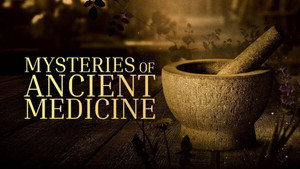 Mysteries of Ancient Medicine