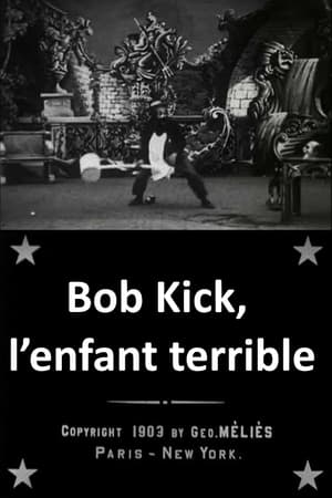 Poster Bob Kick, l’enfant terrible 1903