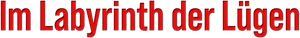 Im Labyrinth der Lügen — Logos 1