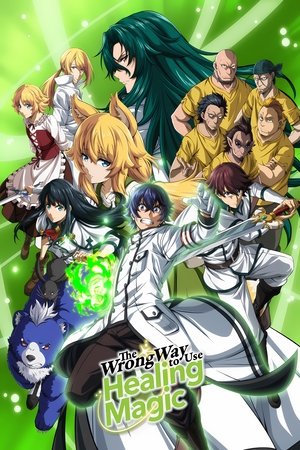 The Wrong Way to Use Healing Magic