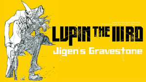 مشاهدة فيلم Lupin the Third: Jigen’s Gravestone 2014 مترجم